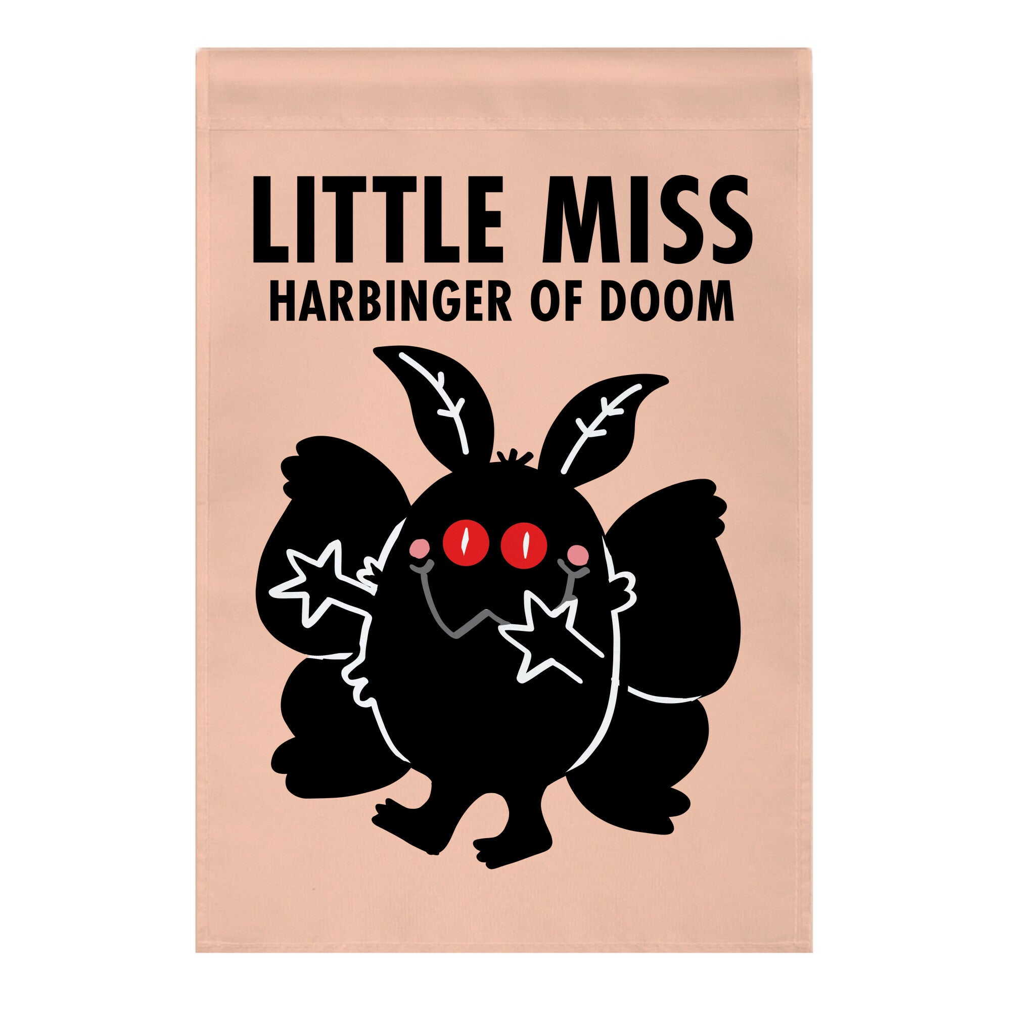Little Miss Harbinger Of Doom Garden Flag